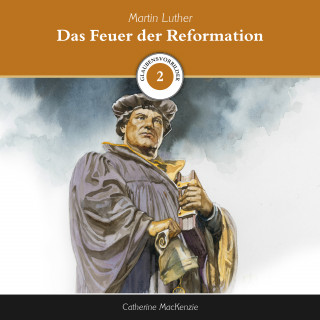 Catherine MacKenzie: Das Feuer der Reformation