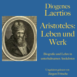 Diogenes Laertios: Diogenes Laertios: Aristoteles. Leben und Werk
