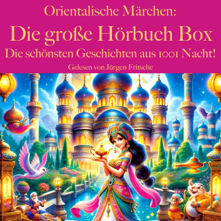 Ludwig Bechstein, Wilhelm Hauff: Orientalische Märchen: Die große Hörbuch Box