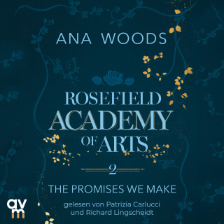 Ana Woods: Rosefield Academy of Arts – The Promises We Make