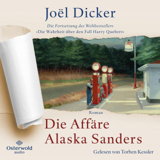 Joël Dicker: Die Affäre Alaska Sanders