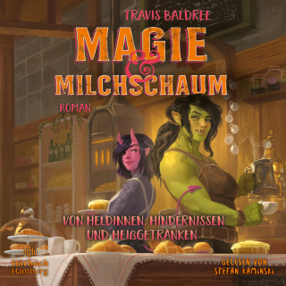 Travis Baldree: Magie und Milchschaum (Die Viv-Chroniken 1)