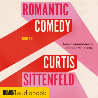 Curtis Sittenfeld: Romantic Comedy