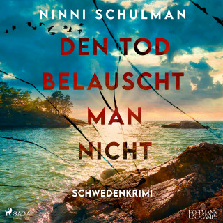 Ninni Schulman: Den Tod belauscht man nicht