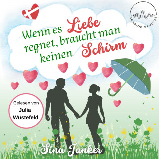 Sina Junker: Wenn es Liebe regnet, braucht man keinen Schirm
