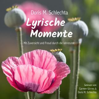 Doris Margot Schlechta: Lyrische Momente
