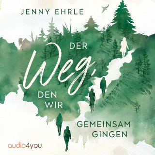 Jenny Ehrle: Der Weg, den wir gemeinsam gingen