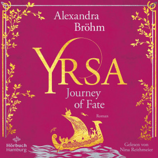 Alexandra Bröhm: Yrsa. Journey of Fate (Yrsa. Eine Wikingerin 1)