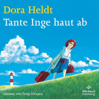 Dora Heldt: Tante Inge haut ab