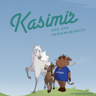 Johannes Ellersdorfer: Kasimir und der Herzenswunsch