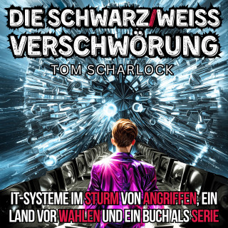 Tom Scharlock: Die schwarz/weiß Verschwörung