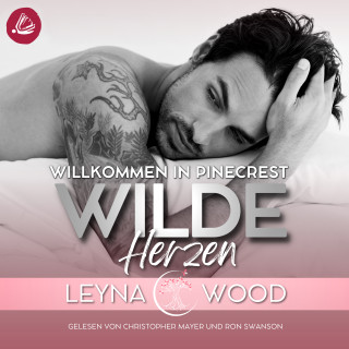 Leyna Wood: Willkommen in Pinecrest: WILDE HERZEN