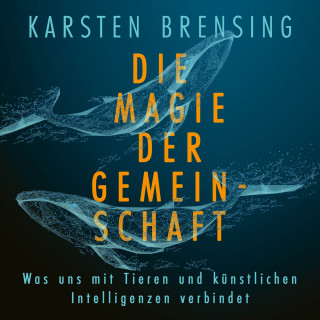 Karsten Brensing: Die Magie der Gemeinschaft