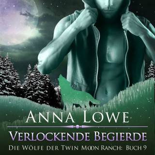 Anna Lowe: Verlockende Begierde