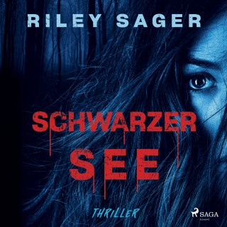 Riley Sager: Schwarzer See