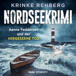 Krinke Rehberg: NORDSEEKRIMI - Aenne Feddersen und der vergessene Tod: Küstenkrimi