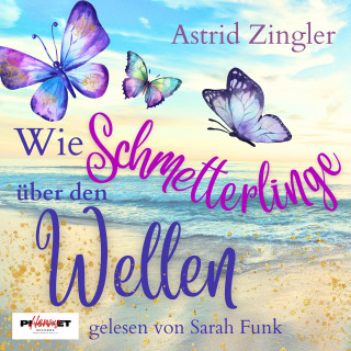Astrid Zingler: Wie Schmetterlinge über den Wellen