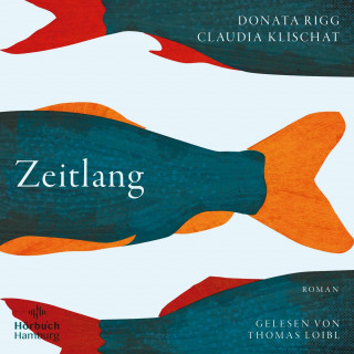 Claudia Klischat, Donata Rigg: Zeitlang