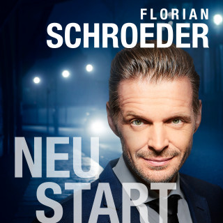 Florian Schroeder: NEUSTART