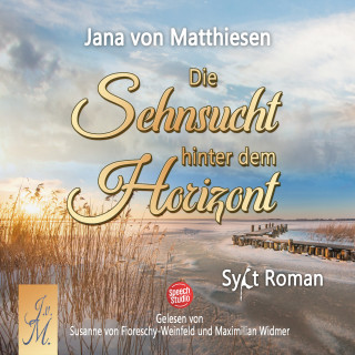 Jana von Matthiesen: Die Sehnsucht hinter dem Horizont