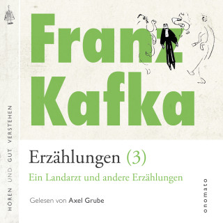 Franz Kafka: Franz Kafka − Erzählungen (#3) - Ein Landarzt und andere Erzählungen