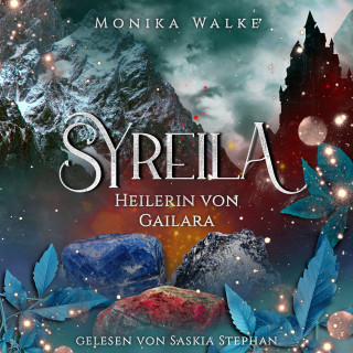 Monika Walke: Syreila - Heilerin von Gailara