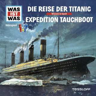 Dr. Manfred Baur: 57: Die Reise der Titanic / Expedition Tauchboot