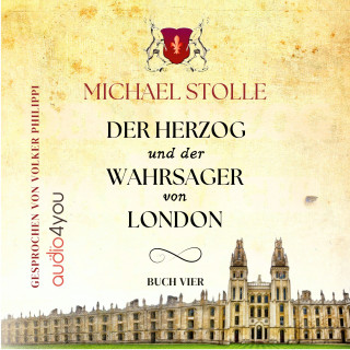 Michael Stolle: Der Herzog und der Wahrsager von London