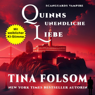 Tina Folsom: Quinns Unendliche Liebe