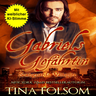 Tina Folsom: Gabriels Gefährtin