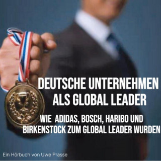 Uwe Prasse: Deutsche Unternehmen als Global Leader