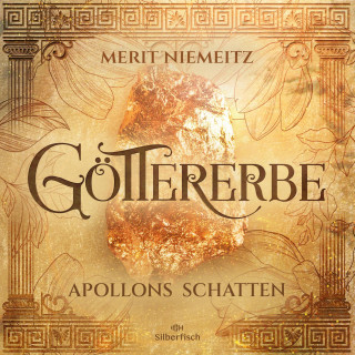 Merit Niemeitz: Göttererbe 1: Apollons Schatten