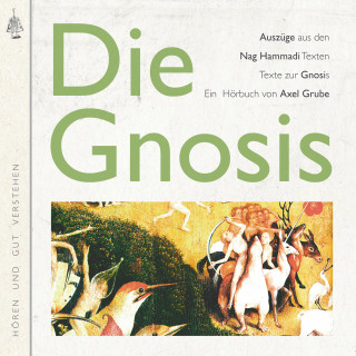 Axel Grube: Die Gnosis