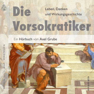 Axel Grube: Die Vorsokratiker
