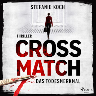 Stefanie Koch: Crossmatch - Das Todesmerkmal