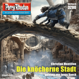 Christian Montillon: Perry Rhodan 3280: Die knöcherne Stadt