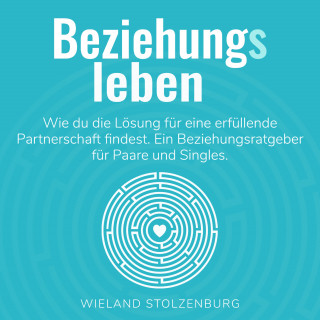 Wieland Stolzenburg: Beziehungsleben