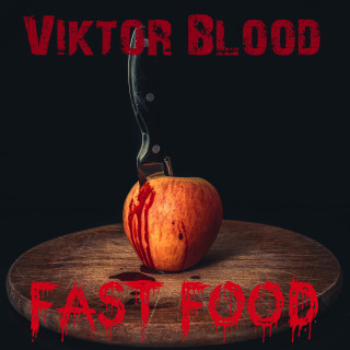 Viktor Blood: Fast Food
