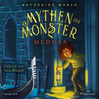 Katherine Marsh: Mythen der Monster 1: Medusa