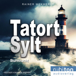 Rainer Wekwerth: TATORT SYLT Sturmnacht