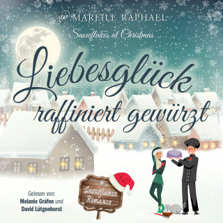 Mareile Raphael: Liebesglück raffiniert gewürzt