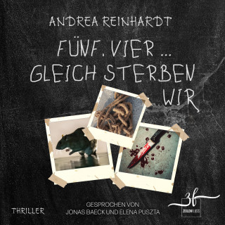 Andrea Reinhardt: Fünf, vier ... gleich sterben wir