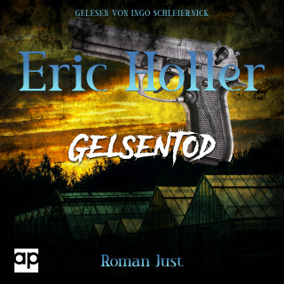 Roman Just: Eric Holler: Gelsentod