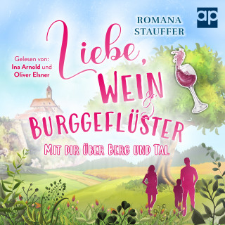 Romana Stauffer: Liebe, Wein & Burggeflüster
