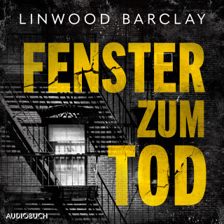 Linwood Barclay: Fenster zum Tod
