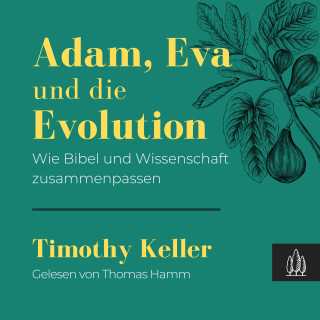 Timothy Keller: Adam, Eva und die Evolution