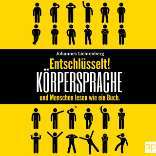 Johannes Lichtenberg: Entschlüsselt! Körpersprache & Menschen lesen wie ein Buch