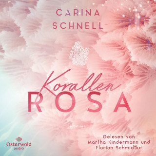 Carina Schnell: Korallenrosa (Sommer in Südfrankreich 2)