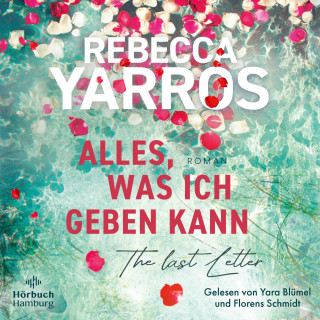 Rebecca Yarros: Alles, was ich geben kann – The Last Letter