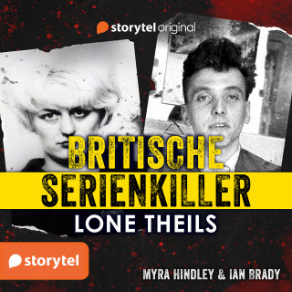 Lone Theils: Britische Serienkiller - Myra Hindley & Ian Brady